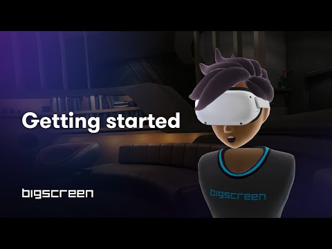 Getting started with Bigscreen &amp; Quest 2