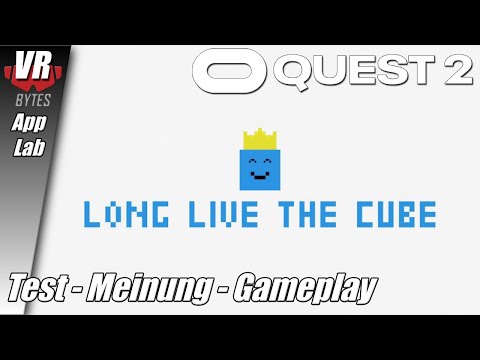 Long Live The Cube / Oculus Quest 2 [App Lab] / Deutsch / First Impression / Spiele / Test