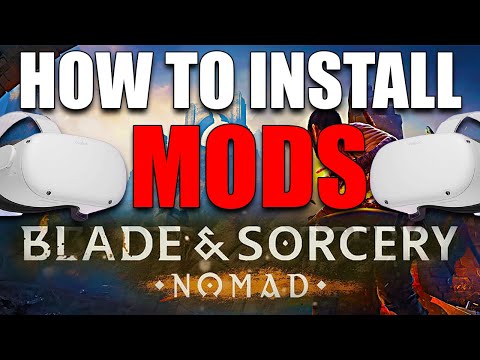 How to install MODS on Blade and Sorcery NOMAD | Oculus Quest 2