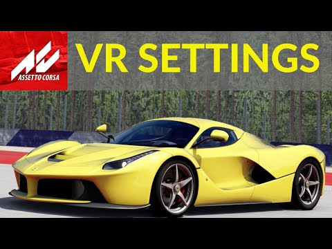 Assetto Corsa VR Guide To Recommended Settings - The Basics