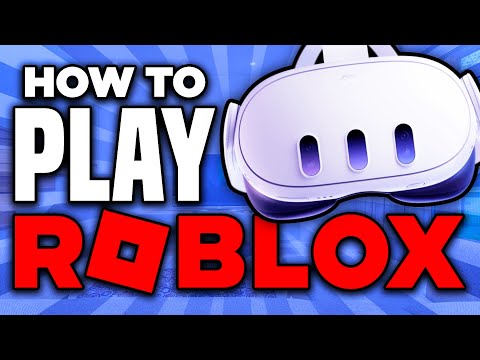 How to Play Roblox VR on Meta Quest 3 (2024) - Full Guide