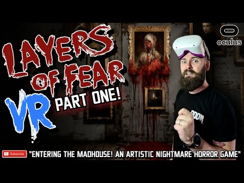 LAYERS OF FEAR VR QUEST 2 // Descending Into Madness - Part One // Finding The Best VR Horror Games