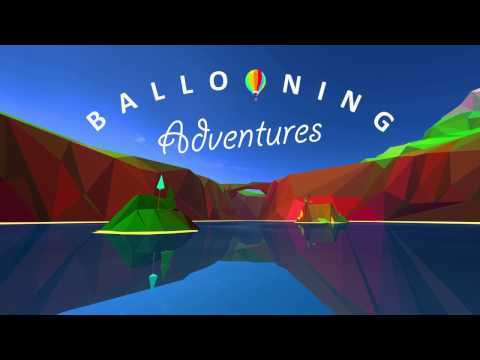 Ballooning Adventures - Now available on Quest and Rift