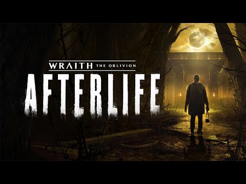 Wraith: The Oblivion - Afterlife | Gameplay Trailer