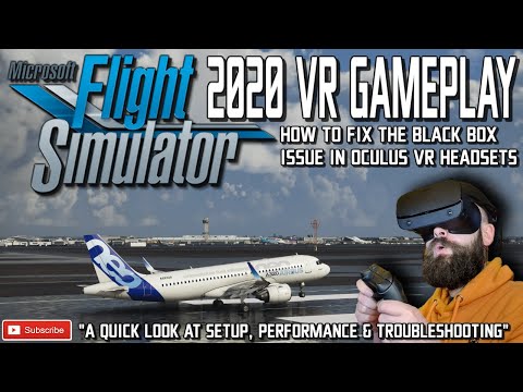 Microsoft Flight Simulator 2020 VR Gameplay // How To Remove Black Box Flight Sim 2020 VR