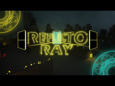 Reflecto Ray - Official Trailer