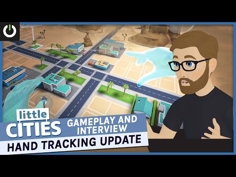 Little Cities: Hand Tracking Support - Interview and Gameplay