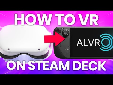 How to Play VR on Steam Deck with ALVR (Wireless on Quest 2 &amp; No Windows Needed)