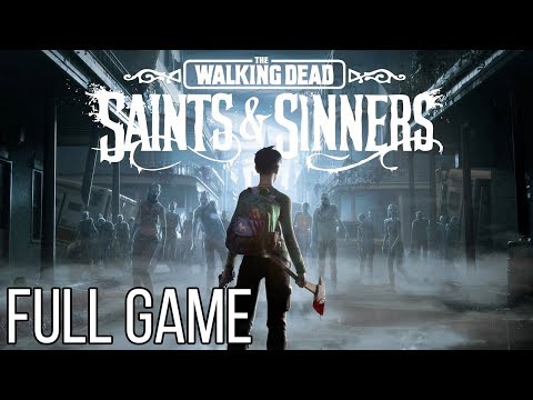 Walking Dead SAINTS &amp; SINNERS Gameplay Walkthrough Part 1 FULL GAME No Commentary