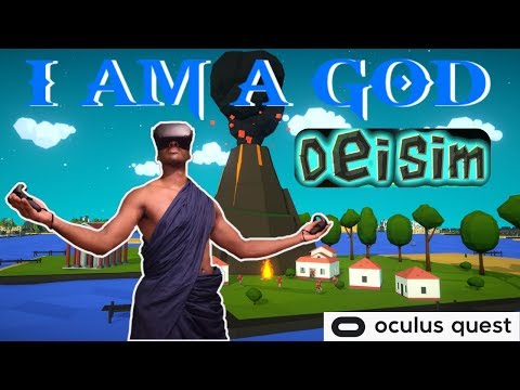 I AM A GOD! Deisim || Oculus Quest Game play