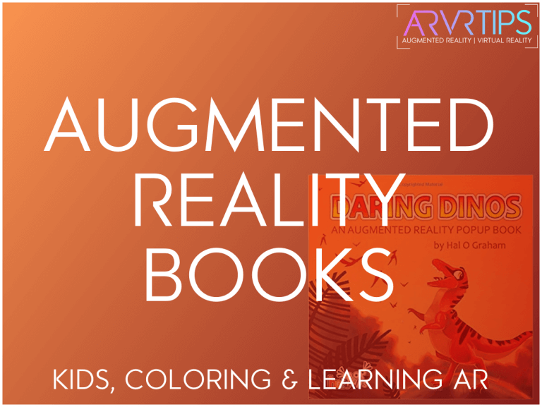 Augmented Reality Books: The Ultimate Guide for Kids & Adults