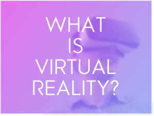 what is virtual reality