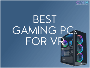 best gaming computers for virtual reality
