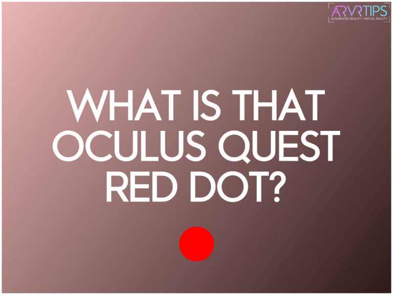What Does the Red Dot Mean on the Meta Quest?