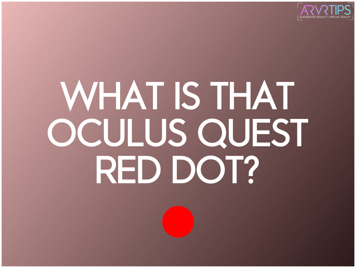 oculus quest red dot
