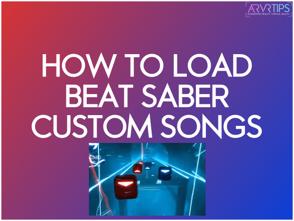 How To Load Beat Saber Custom Songs Fast 5 Minutes