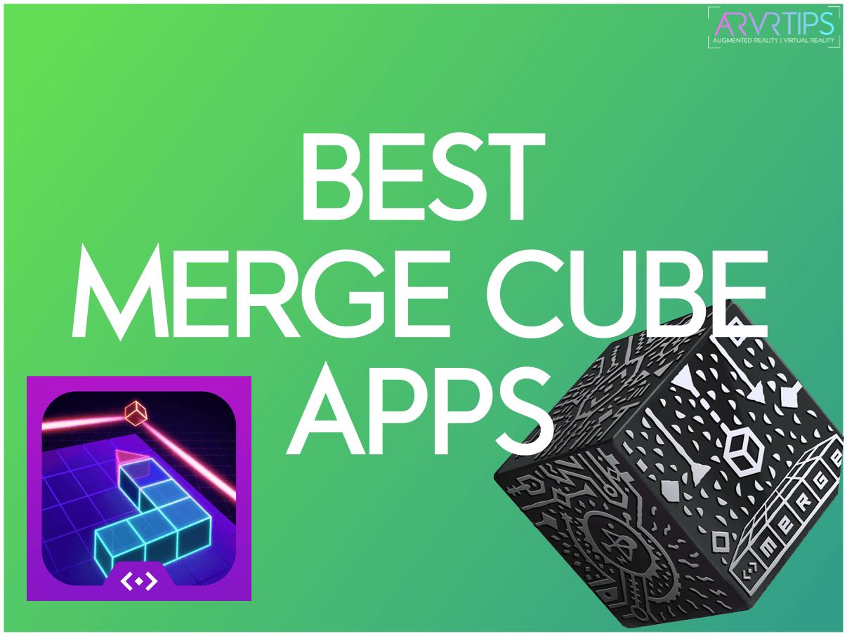 Top 7 MERGE Cube Apps to Try Right Now