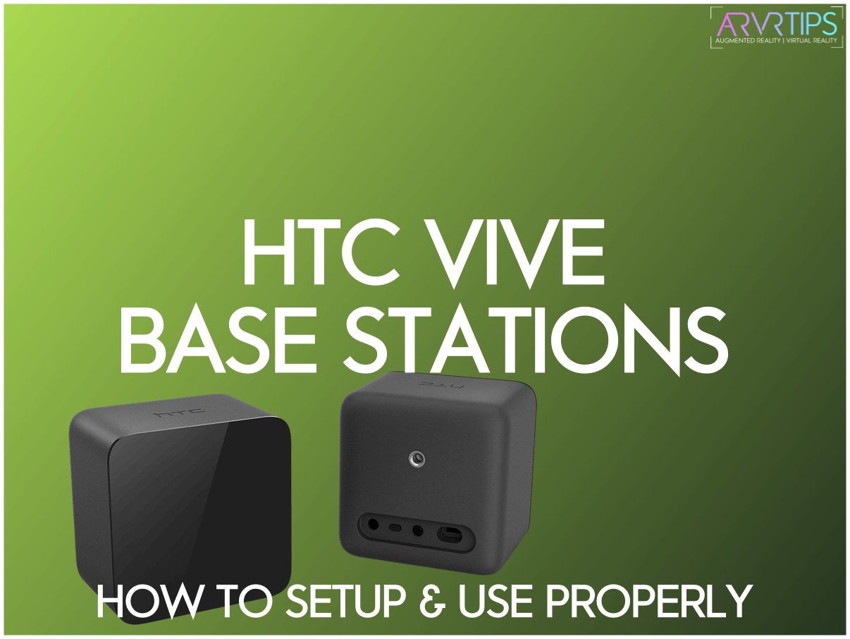 How to Setup Vive Base Stations: Ultimate Guide + Tips
