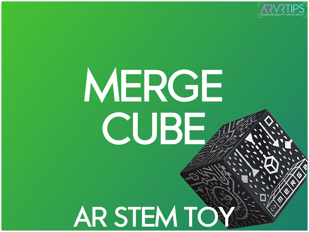 MERGE Cube Guide: The Best Augmented Reality STEM Toy