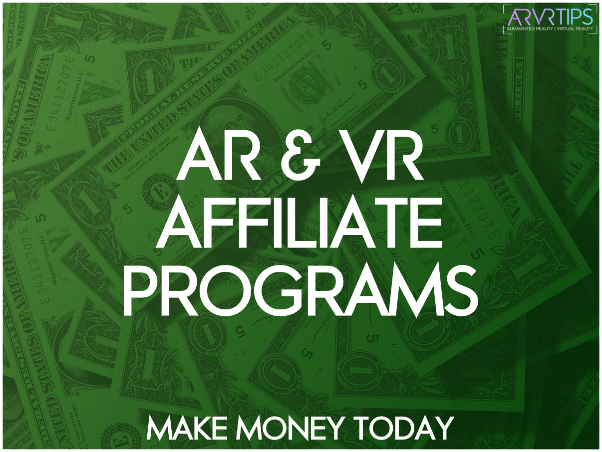 The 13 Best AR & VR Affiliate Programs to Make Money