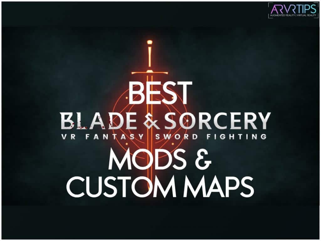 22 Awesome Blade and Sorcery Mods and Maps [2024]