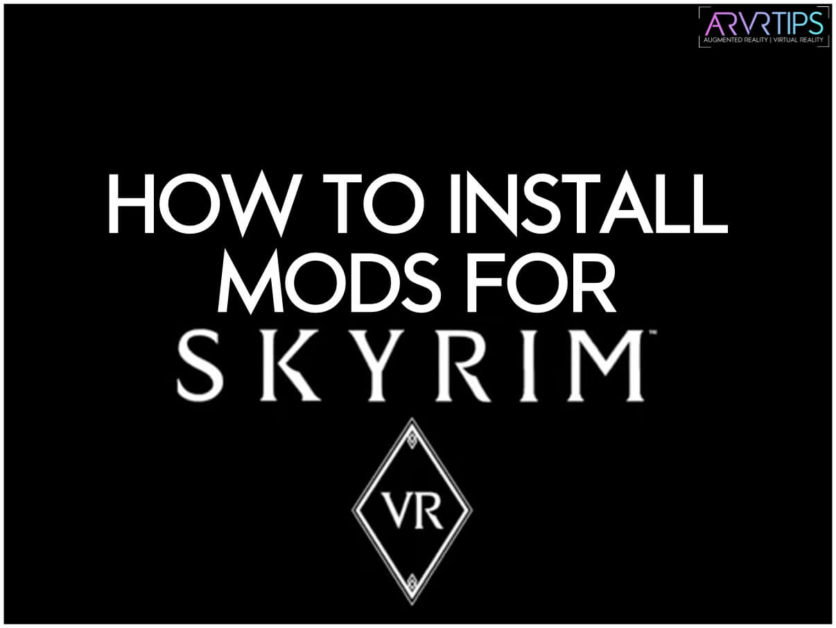 how to install skyrim vr mods