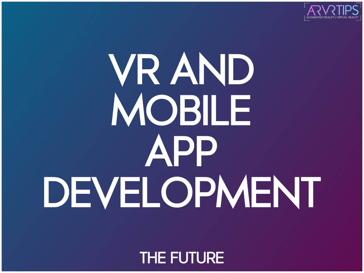 How Is VR Transforming Mobile App Development in 2020?