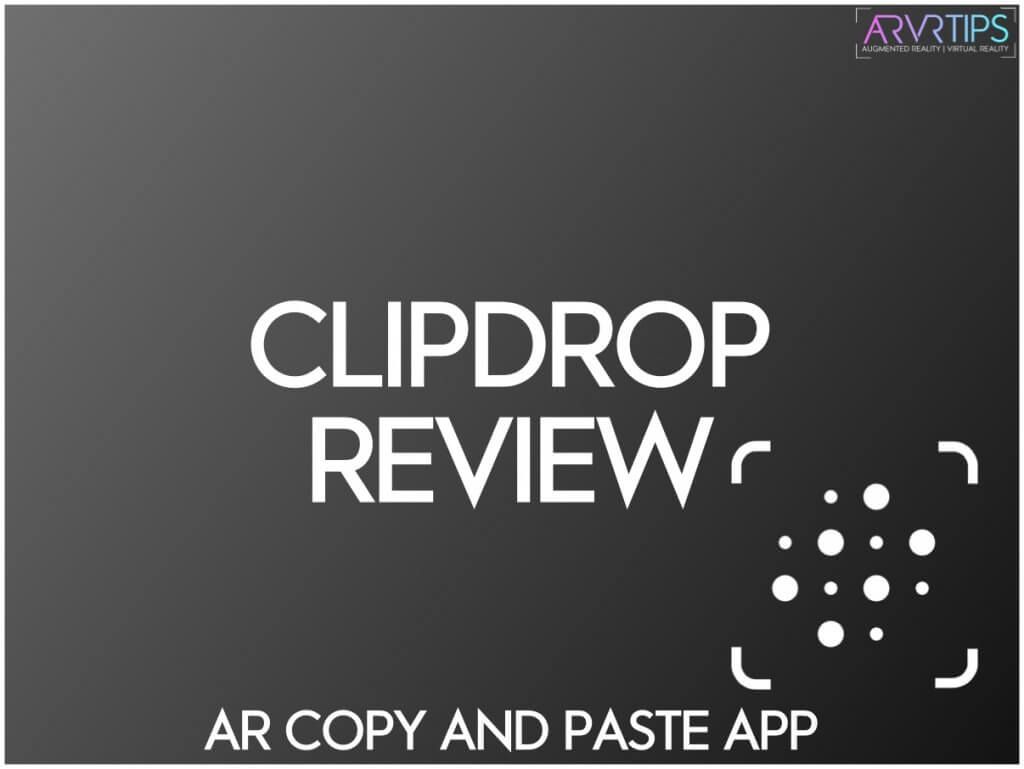 clipdrop review ar copy and paste