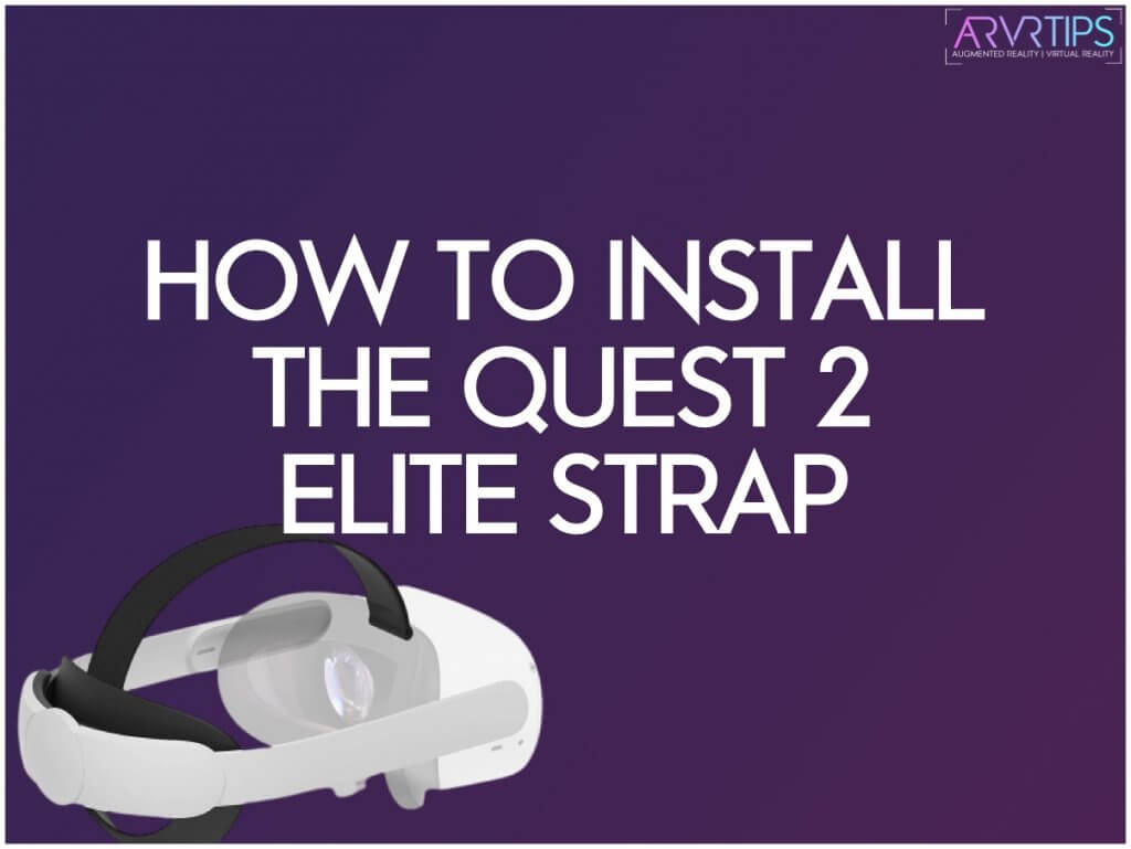 How to Install the Elite Strap on the Quest 2 (+Reverse!)