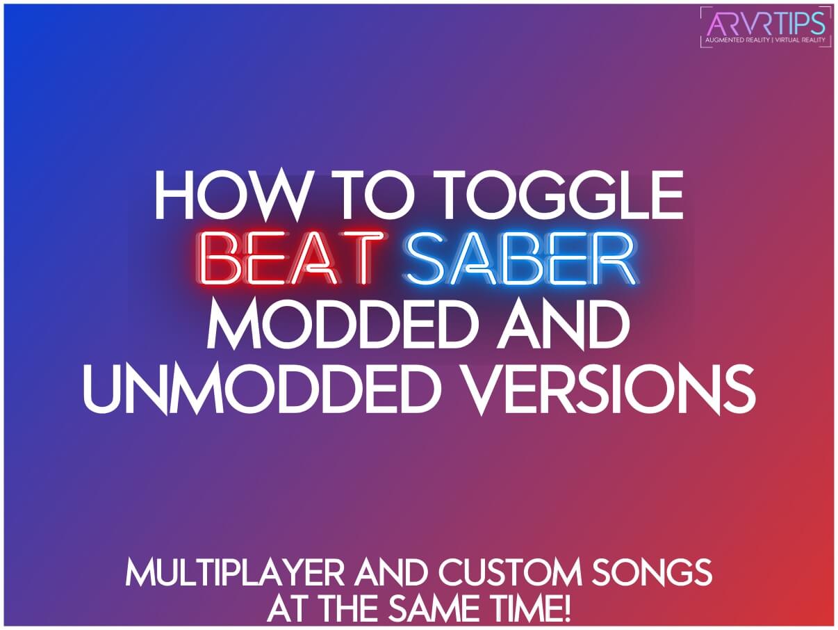 How To Toggle Beat Saber Modded And Unmodded Versions - roblox vr toggler