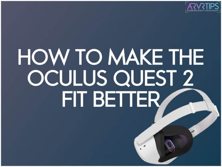 How to Make Oculus Quest 2 More Comfortable on Your Head