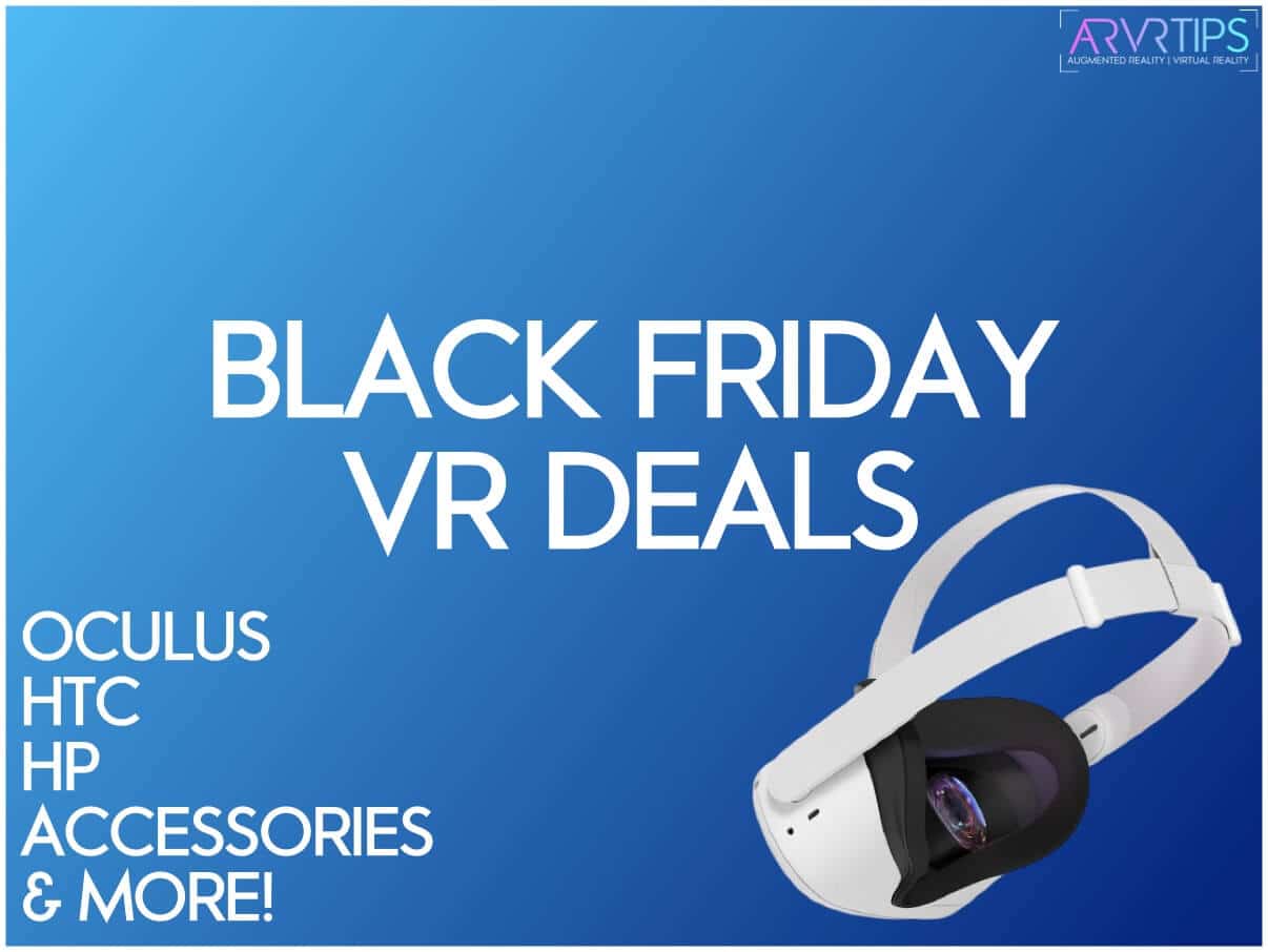 The Best Black Friday VR Deals on Meta Quest 2, Quest Pro, HTC, PC VR & Accessories