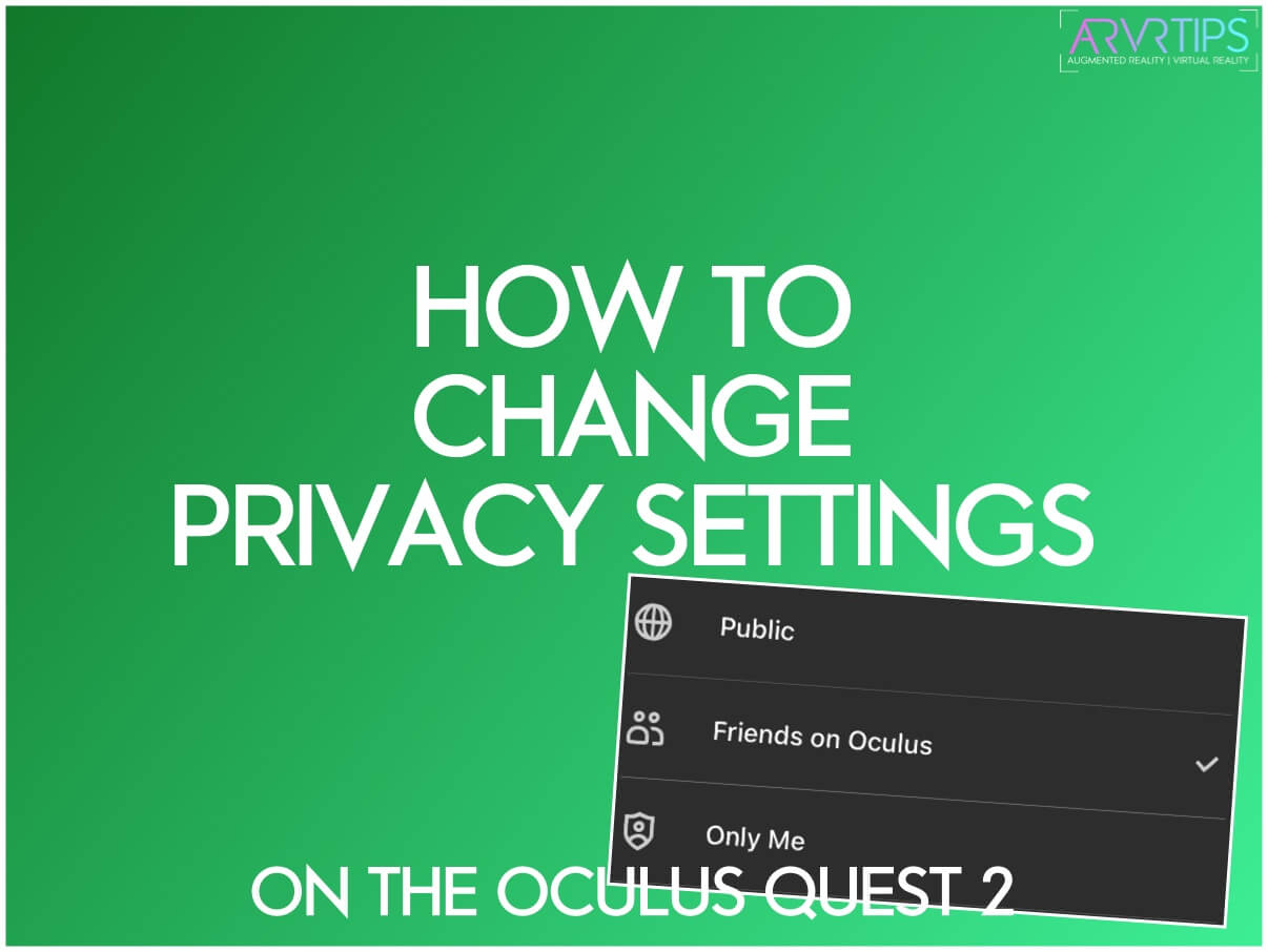 How to Change Privacy Settings on the Meta Quest