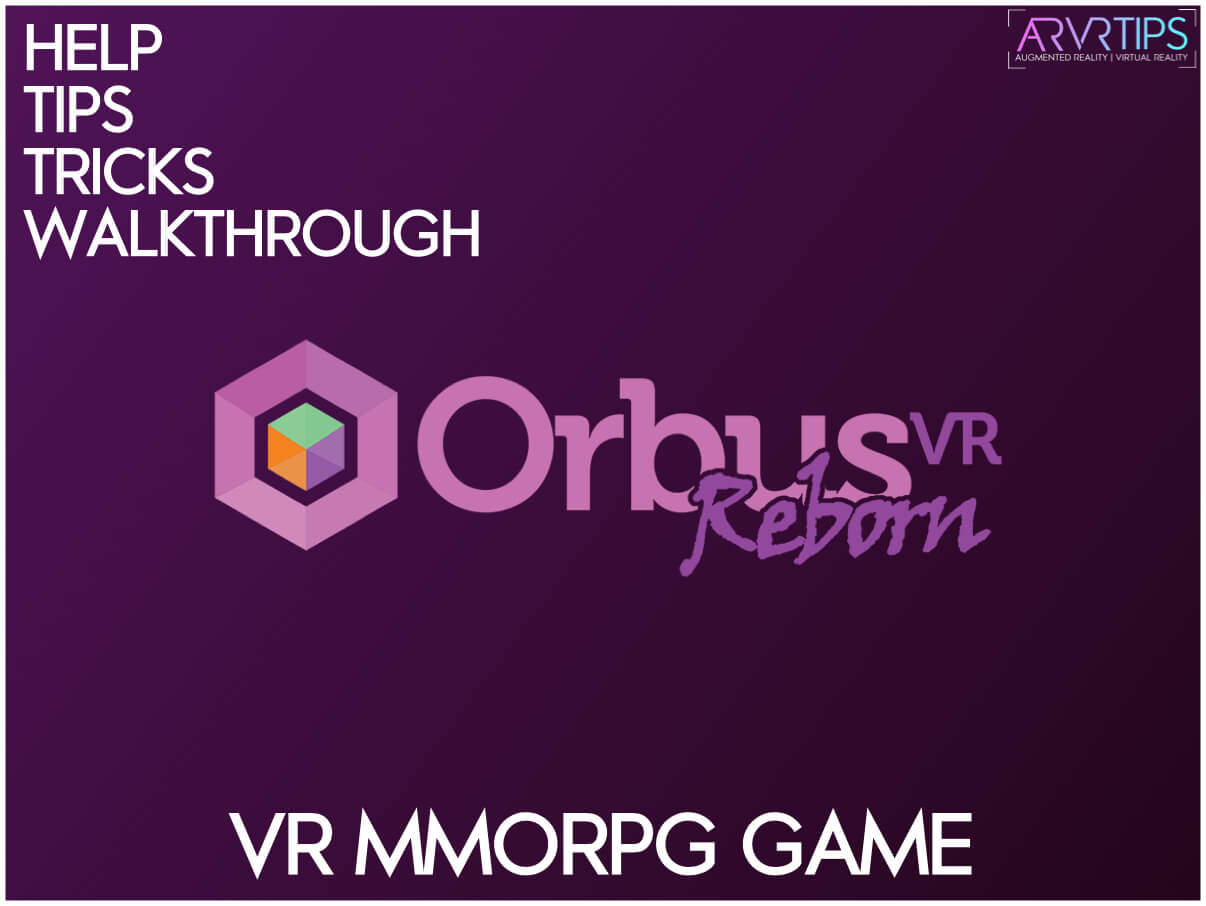 OrbusVR Help Tips Review and Walkthrough