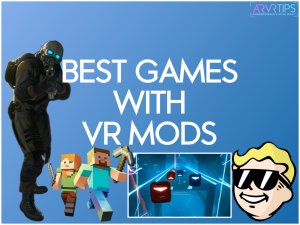 best games with vr mods