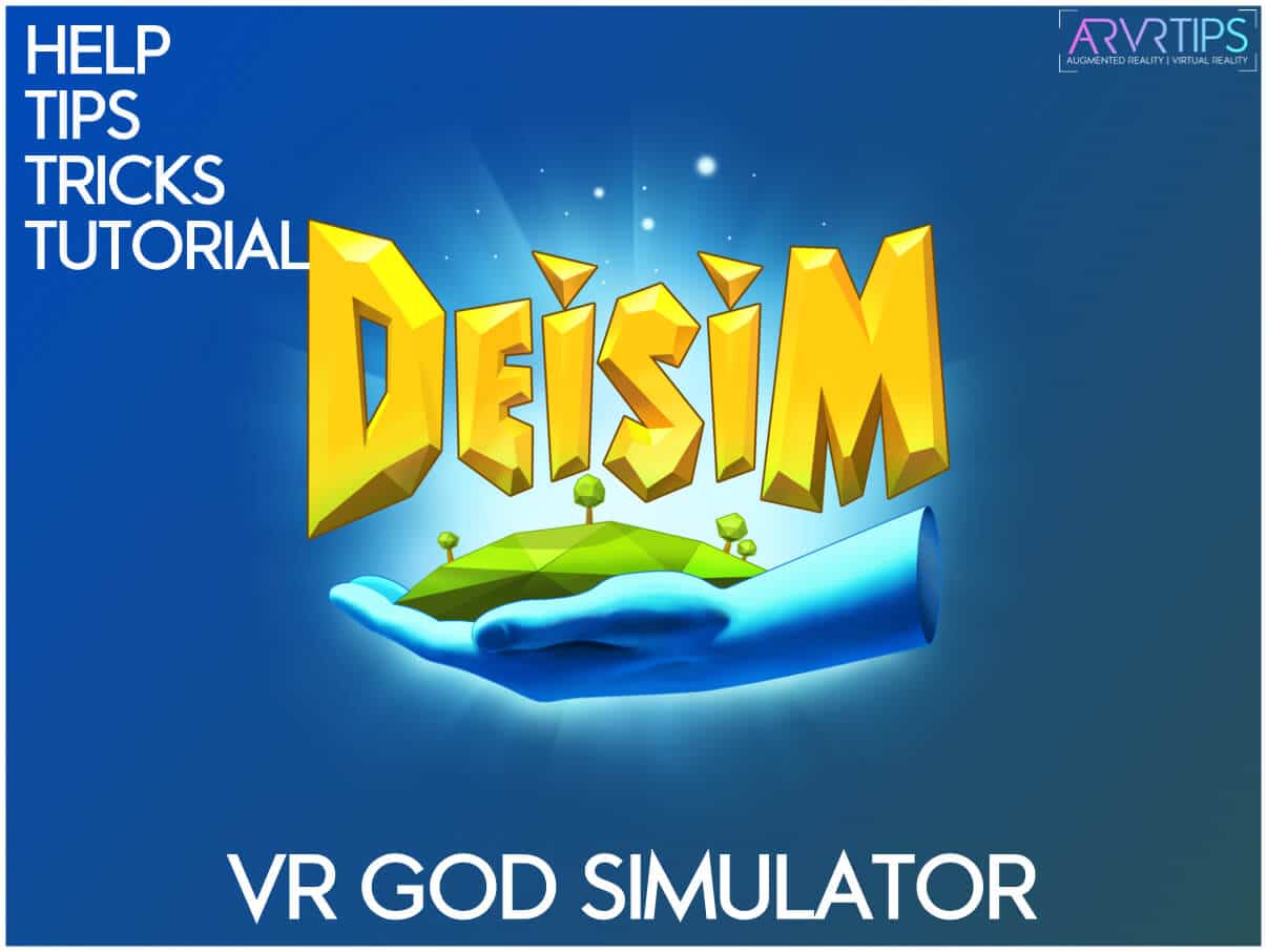 Deisim Vr Help Tutorial Tips Review God Simulator Game - roblox god simulator 2 wiki