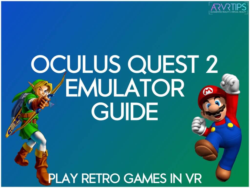 Oculus Quest 2 VR Emulator Guide How to Play Retro Games