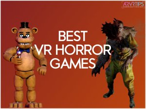 13 Best VR Horror Games to Make You Uneasy