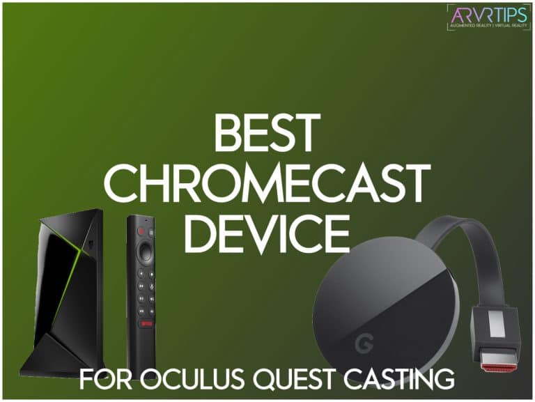 Best Chromecast for Meta Quest Video Casting [2022]