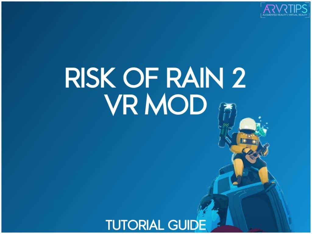 How to Play the Risk of Rain 2 VR Mod [TUTORIAL]