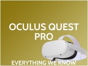 Oculus Quest Pro: Everything We Know So Far!