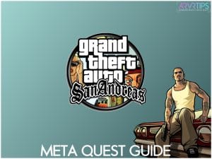 grand theft auto san andreas on the meta quest