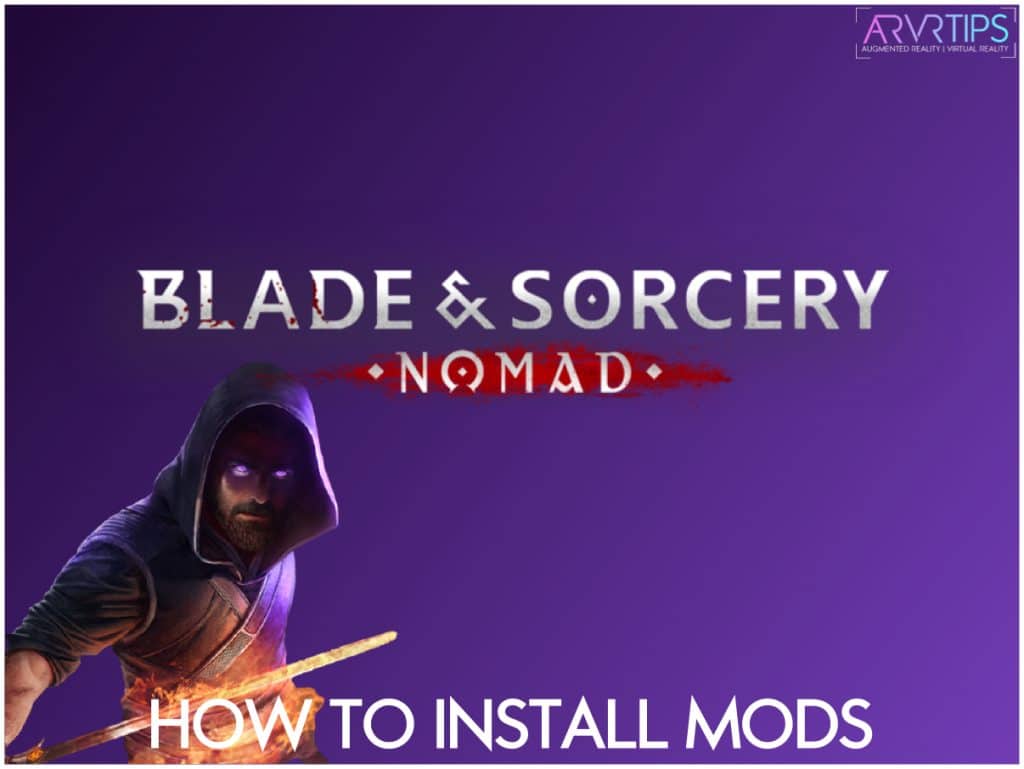 How to Install Blade and Sorcery Nomad Mods Fast and Easy