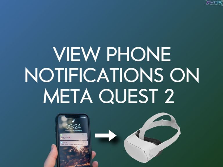 View Phone Notifications on Meta Quest 2 [2 Easy Ways]