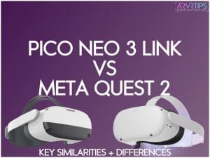 Pico Neo 3 Link vs Meta Quest 2: 7 Key Differences