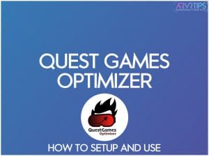 How to Use Quest Games Optimizer: Setup Guide + Tips