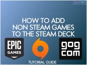 how to install non steam games on the steam deck tutorial