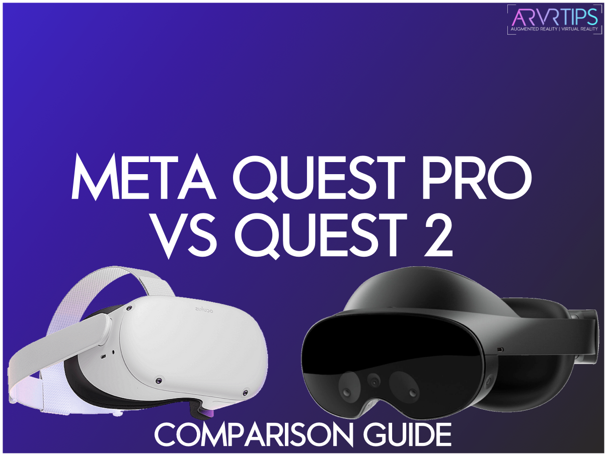 Meta Quest Pro vs Quest 2: A Detailed Comparison