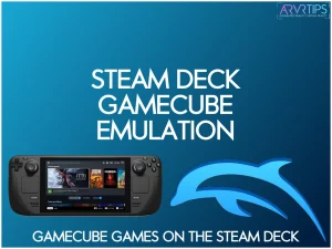 steam deck gamecube emulation guide how to play gamecube games on the steam deck