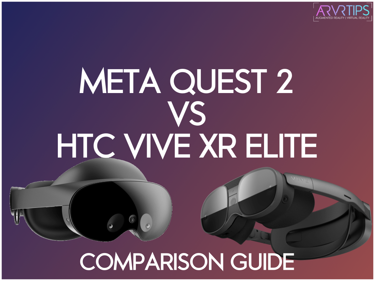 Meta Quest Pro vs HTC Vive XR Elite: Detailed Comparison Guide